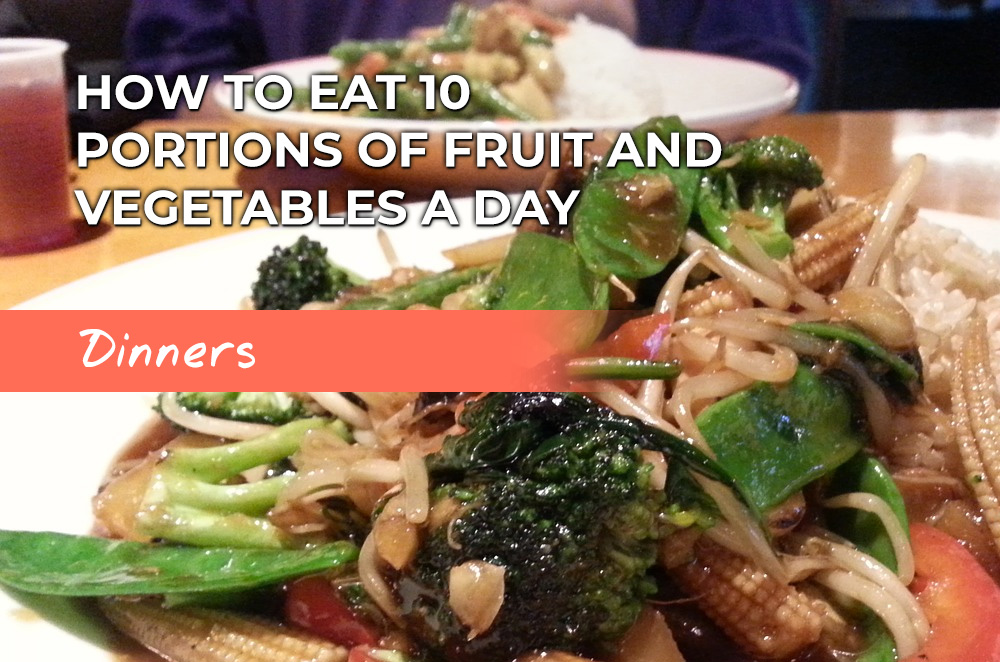 Dinner ideas to help you eat 10 portions of fruit and veg a day