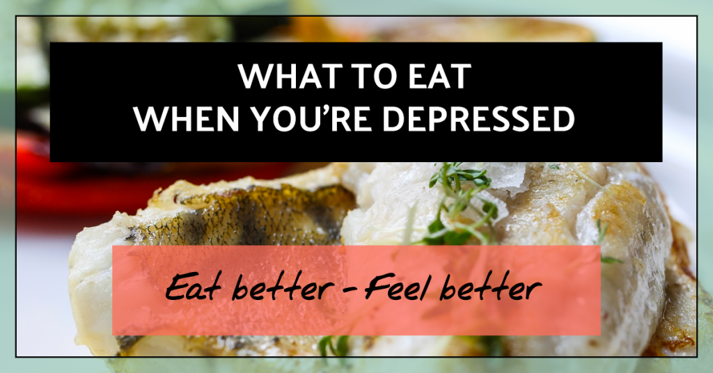 "What to eat when you're depressed" overlaid on a picture of fish and vegetables.